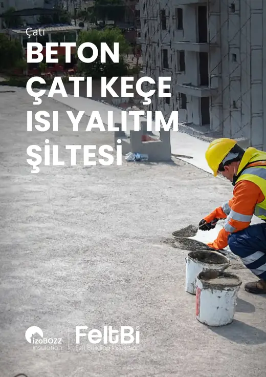 Beton Çatı Keçe Isı Yalıtım Şiltesi — bölüm kapağı