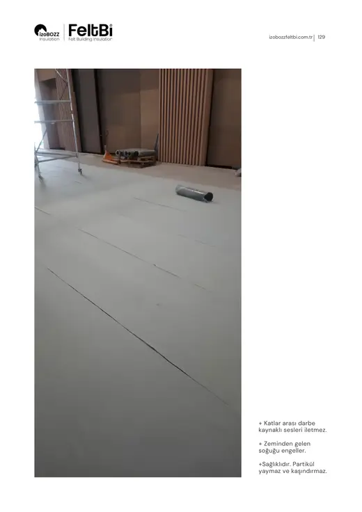 + Katlar arası darbe kaynaklı sesleri iletmez. + Zeminden gelen soğuğu engeller. +Sağlıklıdır. — Şap Altı Keçe Isı ve Ses Yalıtım Şiltesi