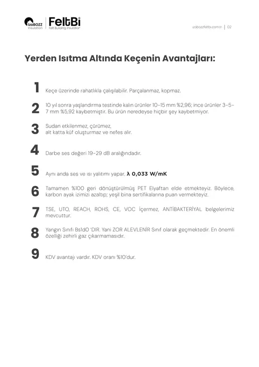 Yerden Isıtma Altında Keçenin Avantajları: — Yerden Isıtma Altı Keçe Isı ve Ses Yalıtım Şiltesi